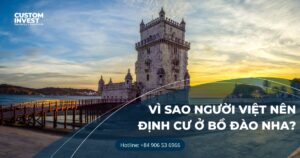 Tìm hiểu về Bồ Đào Nha: Vì sao người việt nên định cư ở Bồ Đào Nha?