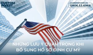 Hướng dẫn bổ sung hồ sơ định cư Mỹ theo yêu cầu Lãnh sự quán