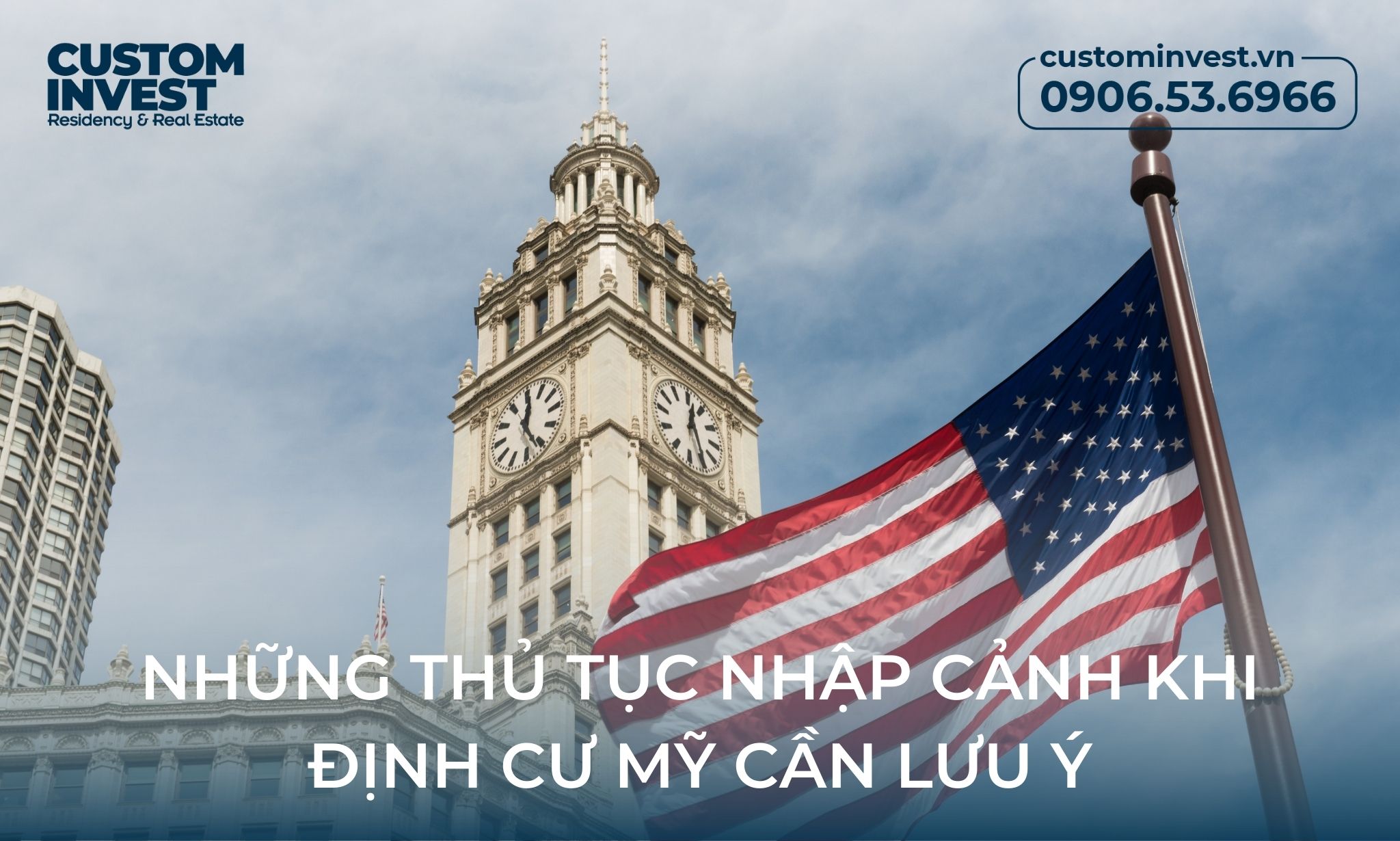 Những thủ tục nhập cảnh khi định cư Mỹ cần lưu ý