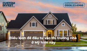 Điều kiện để đầu tư vào thị trường nhà ở Mỹ hiện nay