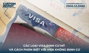 Các loại visa định cư Mỹ và cách phân biệt với visa không định cư Mỹ