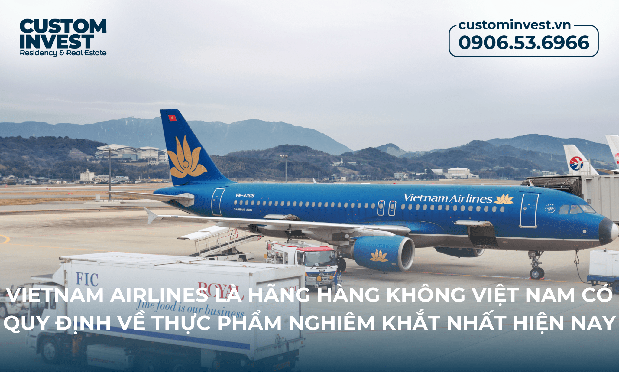 Vietnam Airlines là hãng hàng không Việt Nam có quy định về thực phẩm nghiêm khắt nhất hiện nay