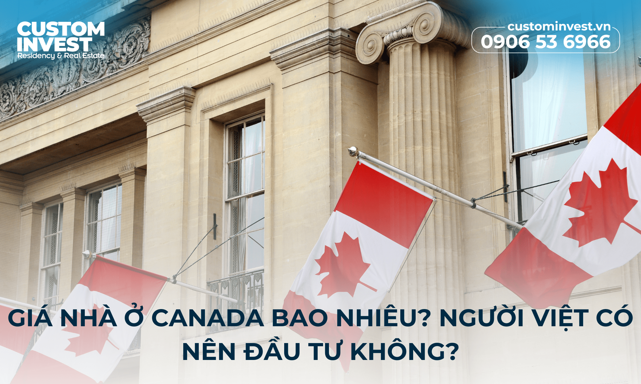 Giá nhà ở Canada bao nhiêu? Người Việt có nên đầu tư