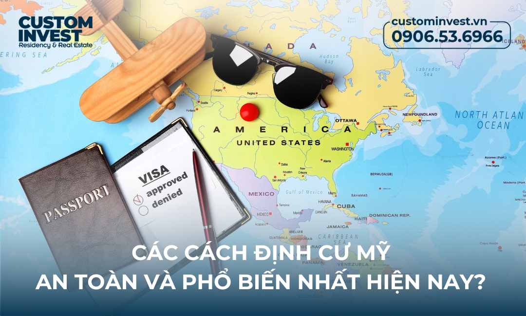 Các cách định cư Mỹ an toàn và phổ biến nhất hiện nay